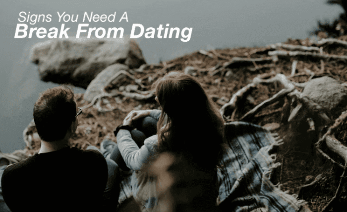 11 Signs That You Need a Break From Your Relationship