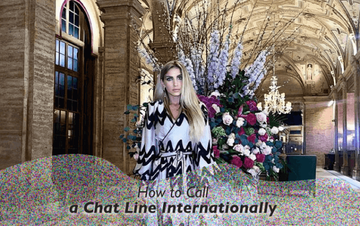 How to Call a Chat Line Internationally