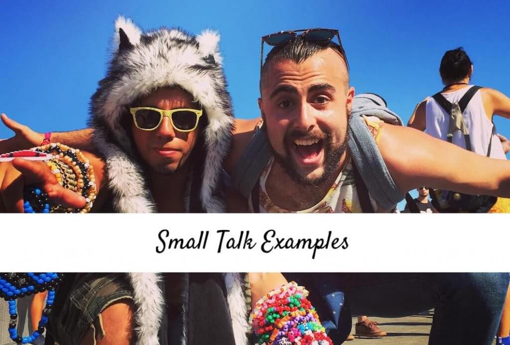 Useful small talk examples to start using today.